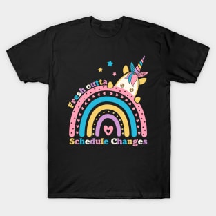 Funny Fresh outta schedule changes Unicorn Rainbow T-Shirt